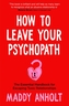 How to Leave Your Psychopath