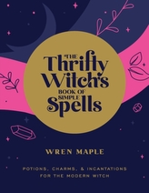The Thrifty Witch's Book of Simple Spells