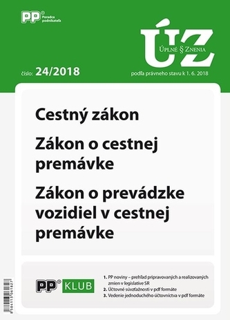 UZZ 24/2018 Cestný zákon, Zákon o cestnej premávke, Zákon o prevádzke vozidiel v cestnej premávke