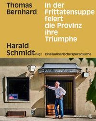 In der Frittatensuppe feiert die Provinz ihre Triumphe