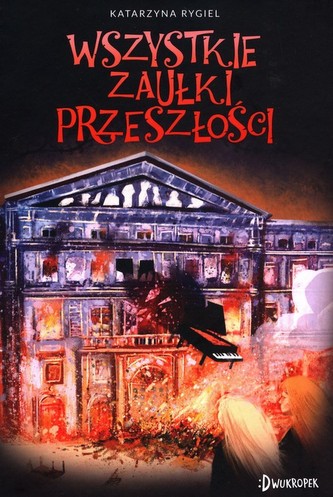 Wszystkie zaułki przeszłości Tom 2