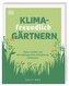 Klimafreundlich gärtnern
