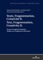 Texte, Fragmentation, Créativité II / Text, Fragmentation, Creativity II