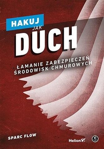 Hakuj jak duch Łamanie zabezpieczeń środowisk chmurowych