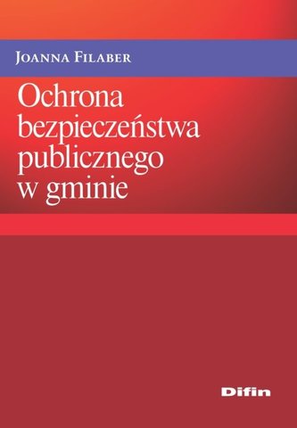 Ochrona bezpieczeństwa publicznego w gminie Ochrona bezpieczeństwa publicznego w gminie