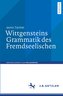 Wittgensteins Grammatik des Fremdseelischen
