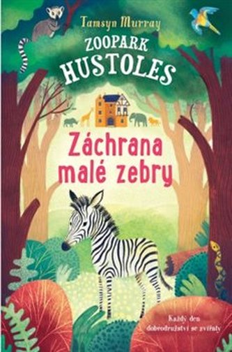 Zoopark Hustoles - Záchrana malé zebry