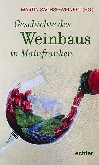 Geschichte des Weinbaus in Mainfranken