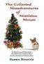 The Collected Misadventures  of  Mistletoe Mouse