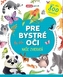 Pre bystré oči Naše zvieratá