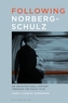 Following Norberg-Schulz