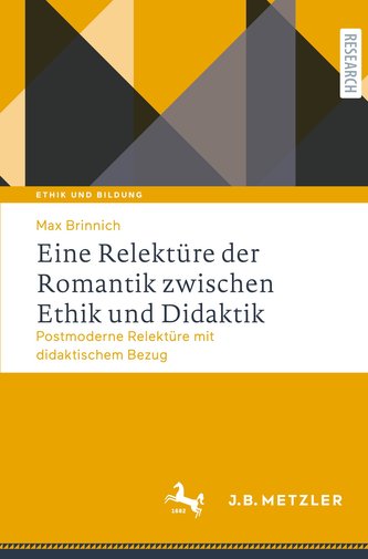 Eine Relektüre der Romantik zwischen Ethik und Didaktik