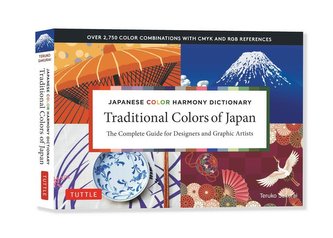 Japanese Color Harmony Dictionary: Traditional Colors: The Complete Guide for Designers and Graphic Artists (Over 2,750 Color Co