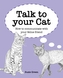 Talk to Your Cat