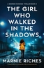 The Girl Who Walked in the Shadows
