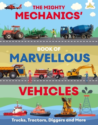 The Mighty Mechanics Guide to Marvellous Vehicles