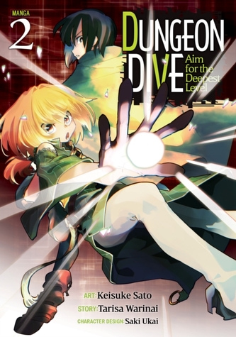 DUNGEON DIVE: Aim for the Deepest Level (Manga) Vol. 2