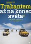 Trabantem až na konec světa