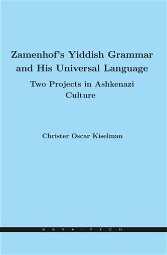 Zamenhof's Yiddish Grammar and His Universal Language: Two Projects in Ashkenazi Culture