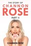 The Story of Channon Rose Part 2