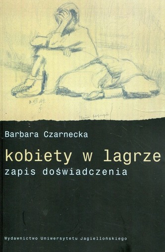 Kobiety w lagrze zapis doświadczenia Kobiety w lagrze zapis doświadczenia