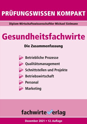 Gesundheitsfachwirte: Prüfungswissen kompakt