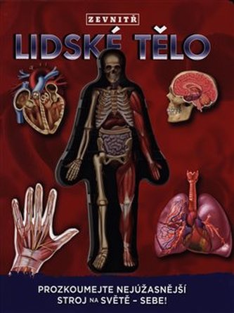 Lidské tělo zevntiř: Prozkoumej nejúžasnější stroj na světě - sebe!