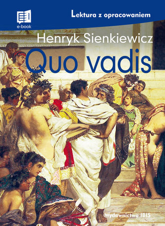 Quo vadis lektura z opracowaniem Quo vadis lektura z opracowaniem