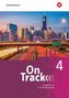 On Track 4. Schülerband. Englisch als 2. Fremdsprache an Gymnasien