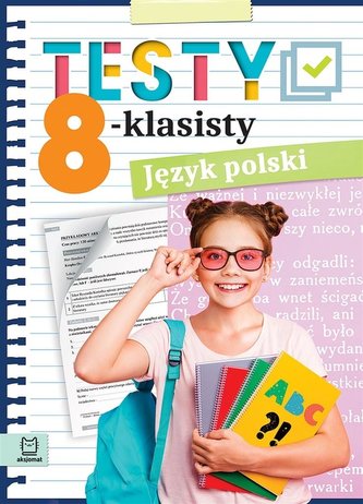 Testy 8-klasisty Język polski Testy 8-klasisty Język polski