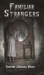 FAMILIAR STRANGERS
