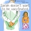 SARAH DOES NOT WANT TO BE VACCINATED