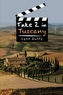 Take 2 in Tuscany