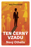 Ten černý vzadu - Nový Othello