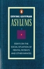 Asylums : Essays on the Social Situation of Mental Patients and Other Inmates