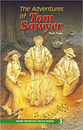 The Adventures of Tom Sawyer/Oxford Progressive English Readers: Grade 3 The Adventures of Tom Sawyer/Oxford Progressive English Readers: Grade 3