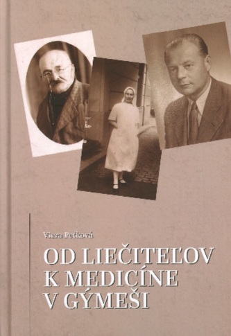 Od liečiteľov k medicíne v Gýmeši