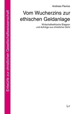 Vom Wucherzins zur ethischen Geldanlage