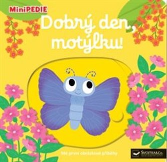 MiniPEDIE Dobrý den, motýlku!