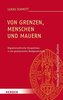 Von Grenzen, Menschen und Mauern