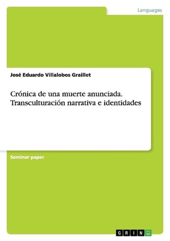 Crónica de una muerte anunciada. Transculturación narrativa e identidades