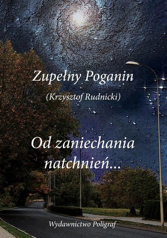 Od zaniechania natchnień... Od zaniechania natchnień...