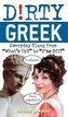 Dirty Greek : Everyday Slang from What´s Up? to F*%# Off!