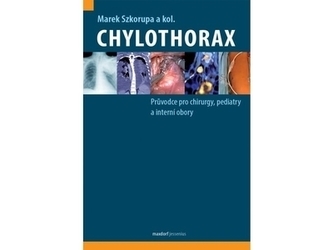 Chylothorax - Průvodce pro chirurgy, pediatry a interní obory