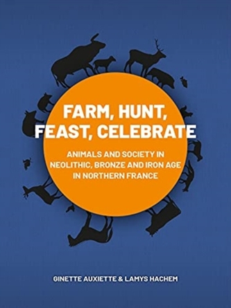 Farm, Hunt, Feast, Celebrate