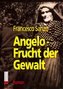 Angelo - Frucht der Gewalt