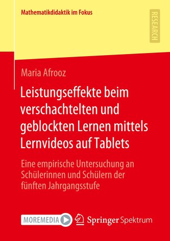 Leistungseffekte beim verschachtelten und geblockten Lernen mittels Lernvideos auf Tablets