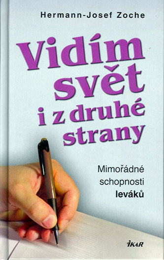 Vidím svět i z druhé strany