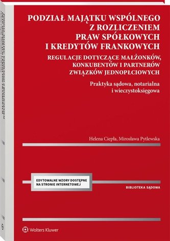 Podział majątku wspólnego małżonków konkubentów i partnerów związków jednopłciowych z rozliczeniem
