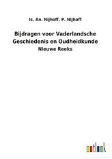 Bijdragen voor Vaderlandsche Geschiedenis en Oudheidkunde